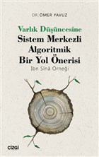 Varlık Düşüncesine Sistem Merkezli Algoritmik Bir Yol Önerisi Çizgi Kitabevi Yayınları