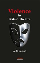 Violence in British Theatre Astana Yayınları