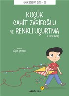 Küçük Cahit Zarifoğlu ve Renkli Uçurtma Tefrika Yayınları