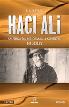 Hac Ali: Amerika`da Bir Osmanl Kovboyu Onur Kitap
