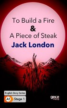 To Build a Fire A Piece of Steak İngilizce Hikayeler A1 Stage1 Gece Kitaplığı