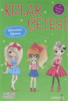 Kızlar Çetesi - Görevimiz Eğlence Yakamoz Yayınevi