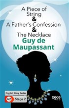 A Piece of String - A Father`s Confession - The Necklace Gece Kitaplığı