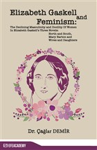 Elizabeth Gaskell And Feminism Efe Akademi Yaynlar