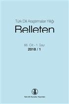 Türk Dili Araştırmaları Yıllığı: Belleten Sayı 66. Cilt - 1 . Sayı 2018 / 1 Türk Dil Kurumu Yayınları