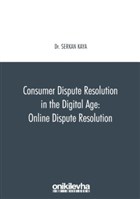 Consumer Dispute Resolution in the Digital Age: Online Dispute Resolution On ki Levha Yaynlar