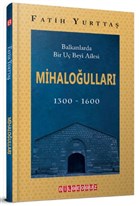 Balkanlarda Bir U Beyi Ailesi Mihaloullar (1300-1600) Bilgeouz Yaynlar