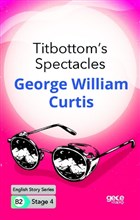 Titbottom`s Spectacles - İngilizce Hikayeler B2 Stage 4 Gece Kitaplığı