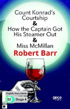 Count Konrad`s Courtship - How the Captain Got His Steamer Out - Miss McMillan - İngilizce Hikayeler B2 Stage 4 Gece Kitaplığı