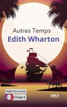 Autres Temps / İngilizce Hikayeler C2 Stage 6 Gece Kitaplığı