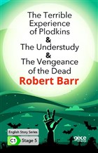 The Terrible Experience of Plodkins - The Understudy - The Vengeance of the Dead / İngilizce Hikayeler C1 Stage 5 Gece Kitaplığı