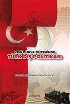Yeni Dünya Düzeninde Türk Dış Politikası Orion Kitabevi