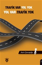 Trafik Var Yol Yok, Yol Var Trafik Yok Dorlion Yaynevi