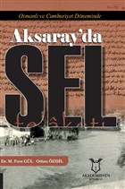 Osmanl ve Cumhuriyet Dneminde Aksaray`da Sel Felaketi Akademisyen Kitabevi