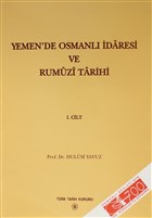 Yemen`de Osmanlı İdaresi ve Rumüzi Tarihi ( 2 Kitap Takım ) Türk Tarih Kurumu Yayınları
