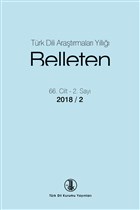 Türk Dili Araştırmaları Yıllığı: Belleten Sayı 66. Cilt - 1 . Sayı 2018 / 2 Türk Dil Kurumu Yayınları