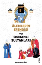 Alemlerin Efendisi (s.a.v.) ve Osmanl Sultanlar Mostar Yaynlar