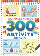 300 Aktivite Kitabım Okul Öncesi Yardımcı (4-5-6 Yaş) Martı Çocuk Yayınları