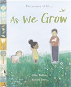 As We Grow Little Tiger Press Group