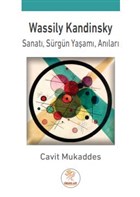 Wassily Kandinsky; Sanat, Srgn Yaam, Anlar Simurg Art Yaynlar