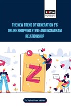The New Trend of Generation Z`s Online Shopping Style and Instagram Relationship Eitim Yaynevi - Ders Kitaplar