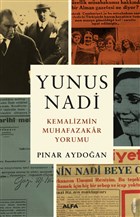 Yunus Nadi - Kemalizmin Muhafazakar Yorumu Alfa Yaynlar