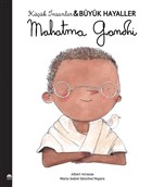 Mahatma Gandhi - Kk nsanlar Byk Hayaller Mart ocuk Yaynlar