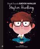 Stephen Hawking - Küçük İnsanlar Büyük Hayaller Martı Çocuk Yayınları