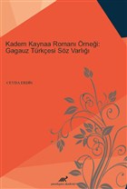 Kadem Kaynaa Roman rnei: Gagauz Trkesi Sz Varl Paradigma Akademi Yaynlar