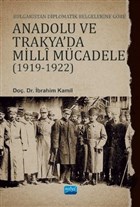 Bulgaristan Diplomatik Belgelerine Gre Anadolu ve Trakya`da Milli Mcadele 1919-1922 Nobel Akademik Yaynclk