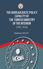 The Bureaucratic Policy Capacity of the Turkish Ministry of the Interior (2002-2016) Trk dari Aratrmalar Vakf