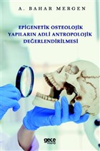 Epigenetik Osteolojik Yaplarn Adli Antropolojik Deerlendirilmesi Gece Kitapl