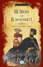 3.Selim ve 2.Mahmut (Padiahlar Serisi) Maviat Yaynlar