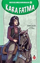 Kara Fatma - Kurtuluş Savaşı Kahramanları 3 Uğurböceği Yayınları