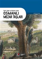 Tarihi Edebi ve Kültürel Açıdan Osmanlı Mezar Taşları DBY Yayınları