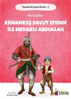 Kemanke Davut Efendi ve Merakl Abdullah - Osmanl`da ocuk Olmak 2 Benim Adm ocuk Yaynevi