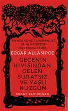 Edgar Allan Poe - Gecenin Kysndan Gelen Suratsz ve Yal Kuzgun Destek Yaynlar