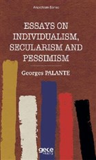 Essays On Individualism, Secularism and Pessimism Gece Kitapl