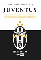 Juventus - Dünya Futbol Kulüpleri 3 Siyah Beyaz Yayınları