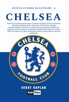 Chelsea - Dünya Futbol Kulüpleri 2 Siyah Beyaz Yayınları