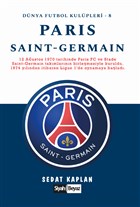 Paris Saint-Germain - Dünya Futbol Kulüpleri 8 Siyah Beyaz Yayınları