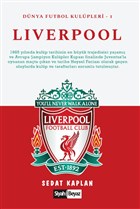 Liverpool - Dünya Futbol Kulüpleri 1 Siyah Beyaz Yayınları