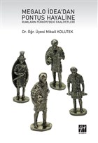 Megalo dea`dan Pontus Hayaline Rumlarn Trkiye`deki Faaliyetleri Gazi Kitabevi
