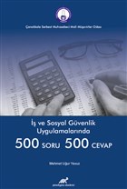 İş ve Sosyal Güvenlik Uygulamalarında 500 Soru 500 Cevap Paradigma Akademi Yayınları