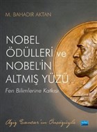 Nobel dlleri ve Nobel`in Altm Yz Nobel Akademik Yaynclk