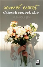 Sevmek Esaret Sylemek Cesaret ster Ema Kitap