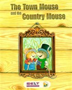 The Town Mouse and The Country Mouse (2) + Cd Selt Publishing