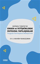 Deien Trkiye`de Ergen ve Yetikinlerde Duygusal Yaplamalar izgi Kitabevi Yaynlar