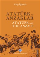 Atatrk ve Anzaklar / Atatrk and The Anzacs Trk Tarih Kurumu Yaynlar
