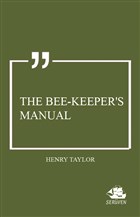 The Bee-Keeper`s Manual Serven Kitap